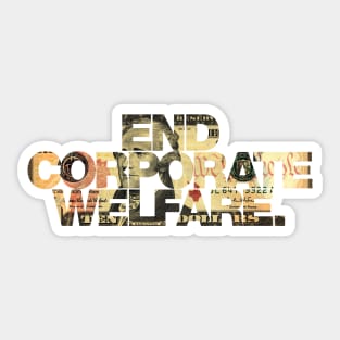 END CORPORATE WELFARE. Sticker